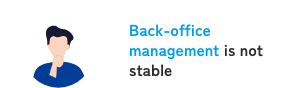 Back-office <management is not stable>